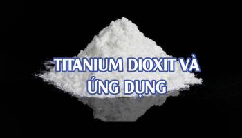 TITANIUM DIOXIT VÀ ỨNG DỤNG 