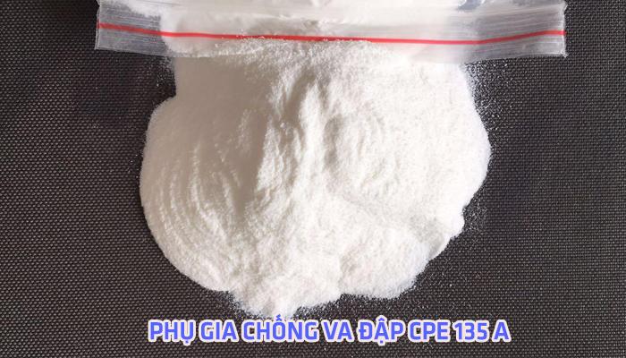 PHỤ GIA CHỐNG VA ĐẬP CPE 135 A 