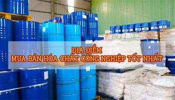 MUA BÁN HÓA CHẤT CÔNG NGHIỆP Ở ĐÂU TỐT NHẤT ? 