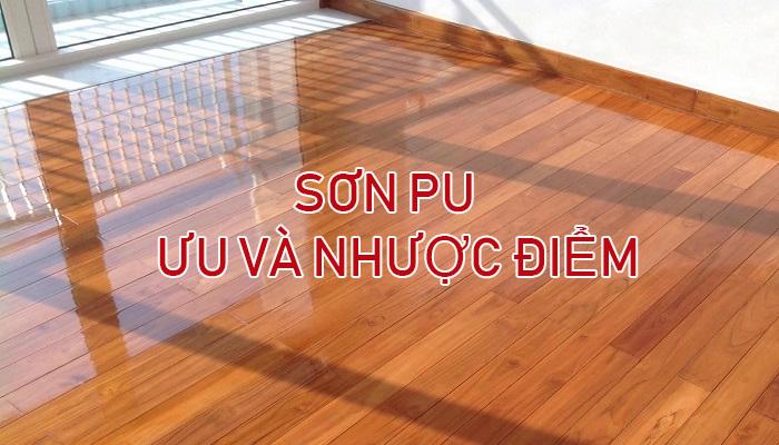 SƠN PU – ƯU VÀ NHƯỢC ĐIỂM