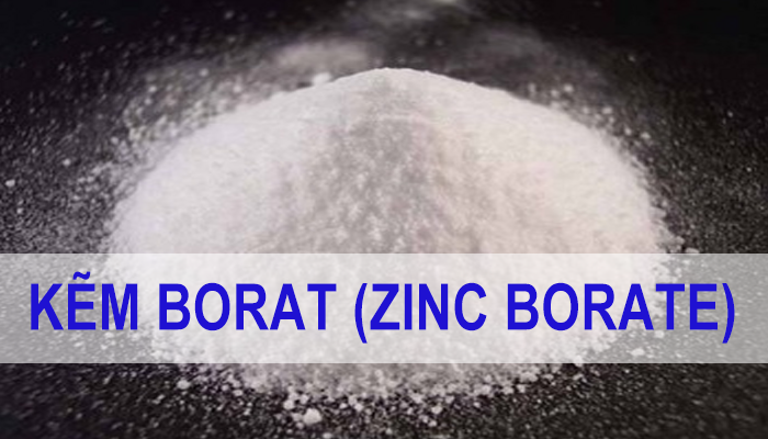 KẼM BORAT (ZINC BORATE)