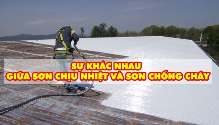 SỰ KHÁC NHAU GIỮA SƠN CHỊU NHIỆT VÀ SƠN CHỐNG CHÁY