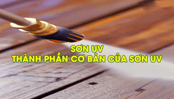 SƠN UV - THÀNH PHẦN CƠ BẢN CỦA SƠN UV
