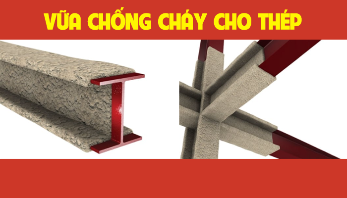 VỮA CHỐNG CHÁY CHO THÉP