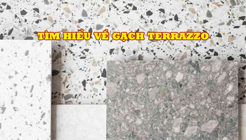 TÌM HIỂU VỀ GẠCH TERRAZZO