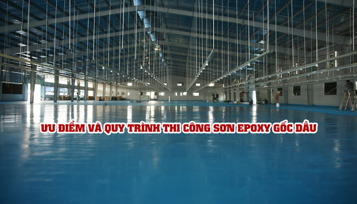 ADVANTAGES AND CONSTRUCTION PROCESS OF OIL-BASED EPOXY