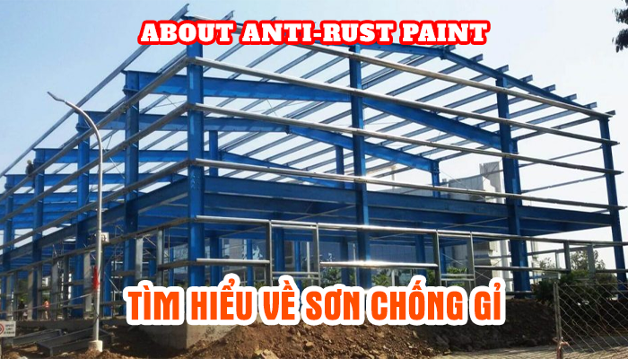 TÌM HIỂU VỀ SƠN CHỐNG GỈ