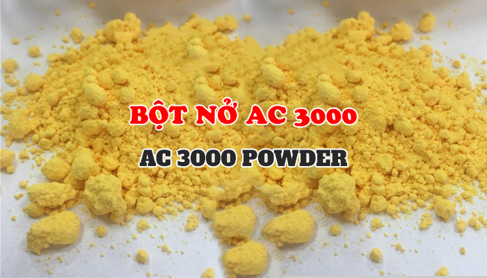 BỘT NỞ AC 3000