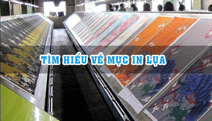 TÌM HIỂU VỀ MỰC IN LỤA