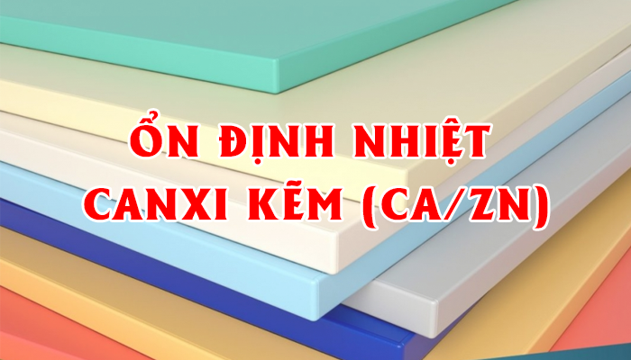 ỔN ĐỊNH NHIỆT CANXI KẼM (CA/ZN)