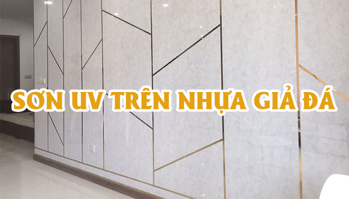 SƠN UV TRÊN NHỰA GIẢ ĐÁ