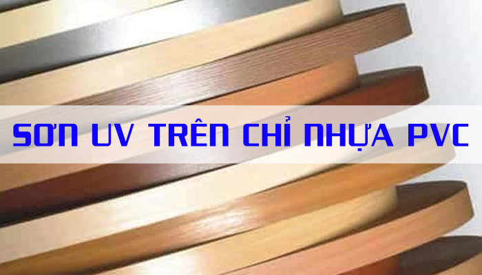 SƠN UV TRÊN CHỈ NHỰA PVC