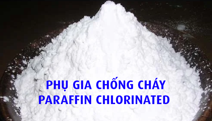 PHỤ GIA CHỐNG CHÁY PARAFFIN CHLORINATED 