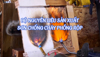 BỘ NGUYÊN LIỆU SẢN XUẤT SƠN CHỐNG CHÁY PHỒNG RỘP