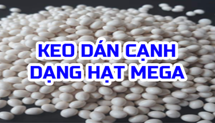 KEO DÁN CẠNH DẠNG HẠT MEGA